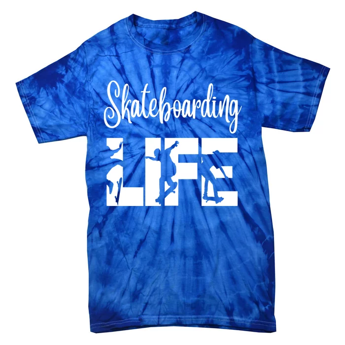 Skaters Having Fun Pro Skateboarding Life Gift For N Gift Tie-Dye T-Shirt