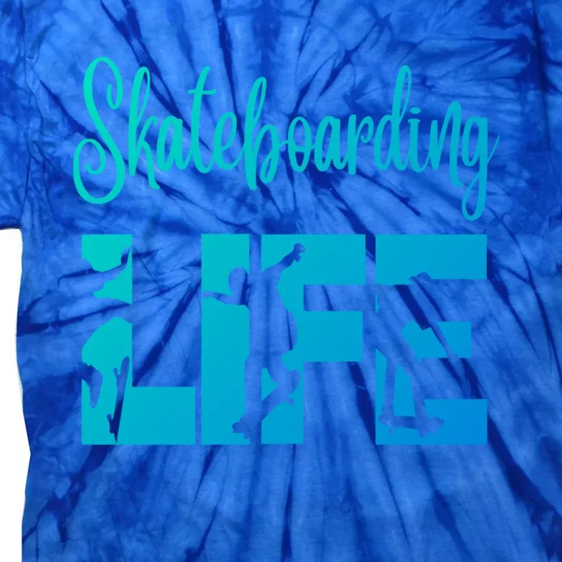 Skaters Having Fun Pro Skateboarding Life Gift For N Gift Tie-Dye T-Shirt