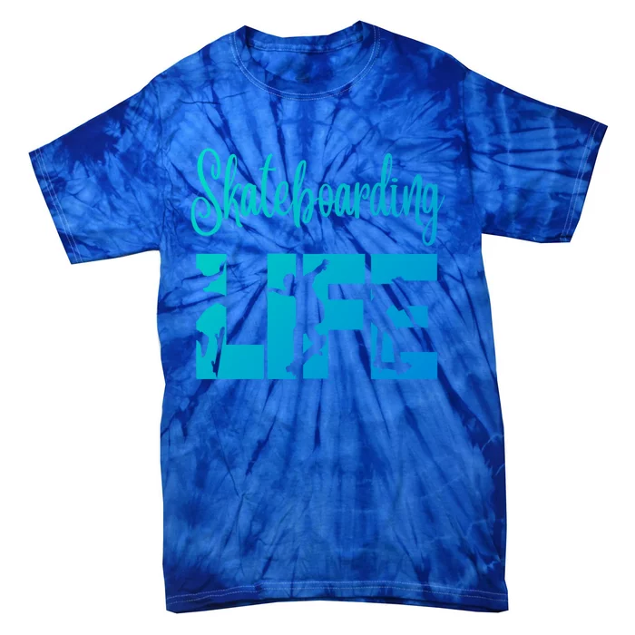 Skaters Having Fun Pro Skateboarding Life Gift For N Gift Tie-Dye T-Shirt