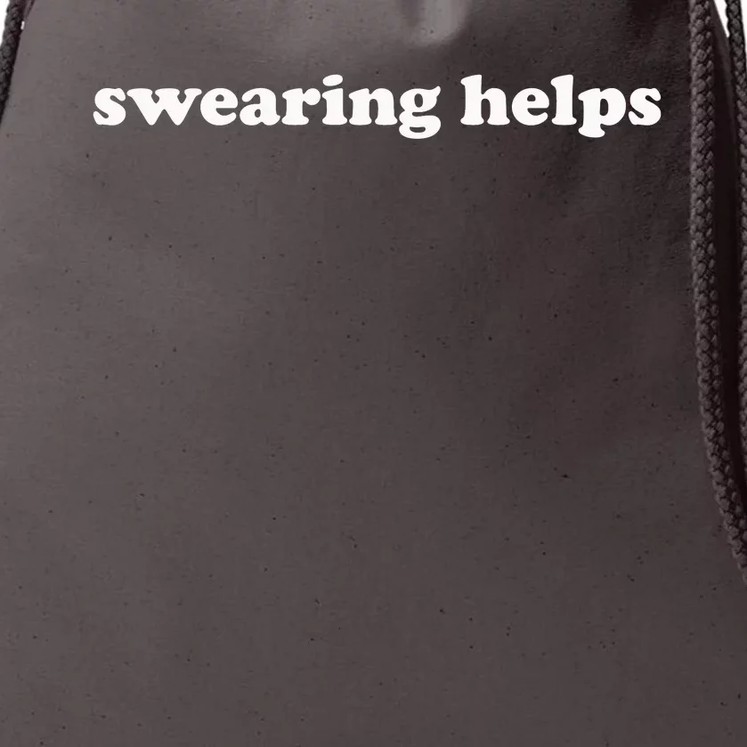 Swearing Helps Funny Curse Word Sarcastic Drawstring Bag