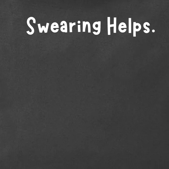 Swearing Helps Funny Sarcastic Zip Tote Bag