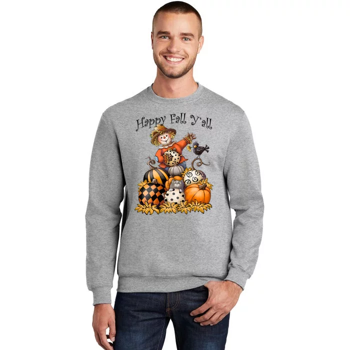 Scarecrow Happy Fall Y'all Pumpkin Thanksgiving Halloween Tall Sweatshirt