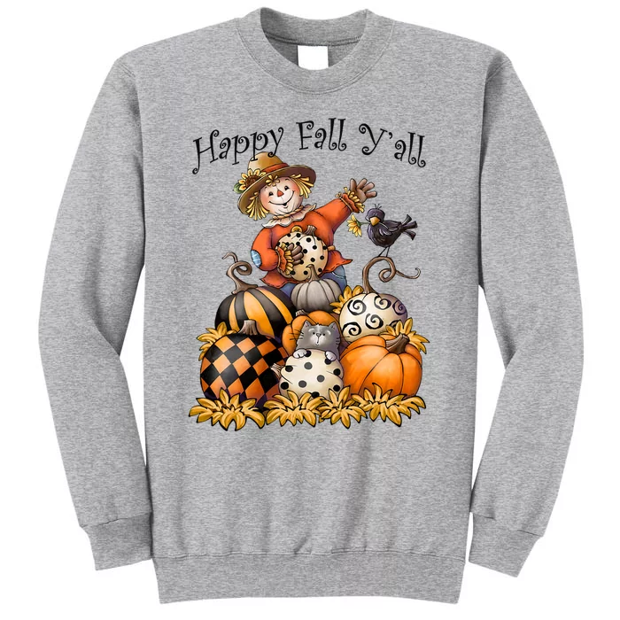 Scarecrow Happy Fall Y'all Pumpkin Thanksgiving Halloween Tall Sweatshirt