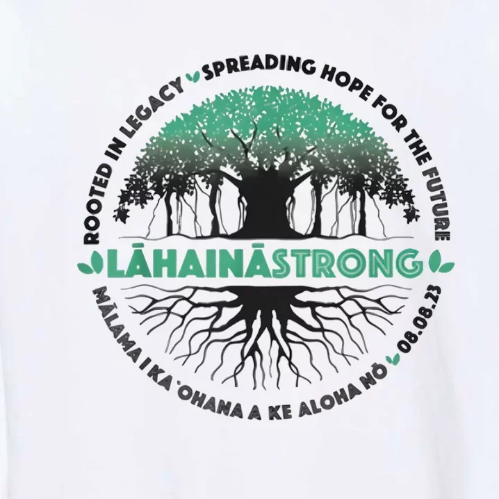 Spreading Hope For Future Strong Support Lahaina Hawaii Garment-Dyed Sweatshirt