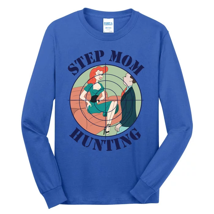 Stepgiftmom Hunting Funny Joke Saying Love Step Moms Gift Tall Long Sleeve T-Shirt