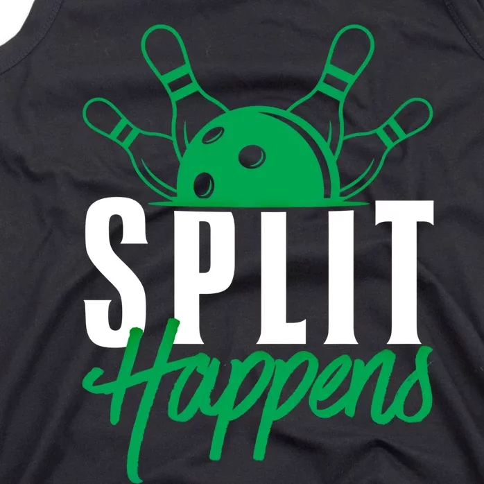 Split Happens Funny Bowling Team Bowler Pin Humor Gift Tank Top