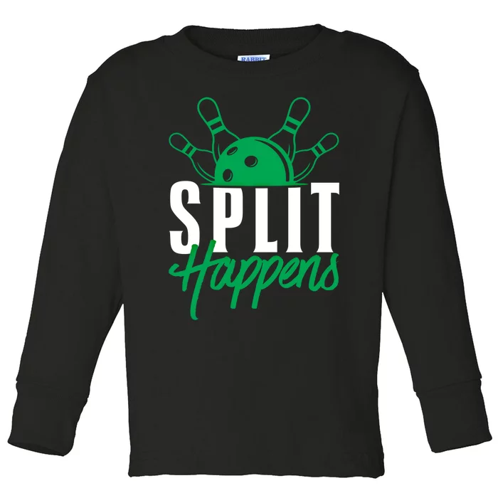 Split Happens Funny Bowling Team Bowler Pin Humor Gift Toddler Long Sleeve Shirt