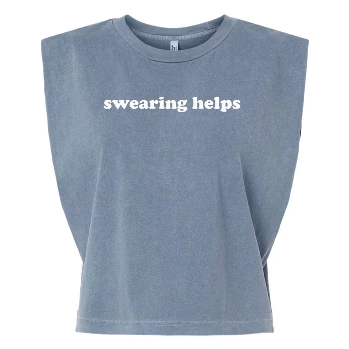 Swearing Helps Funny Curse Word Sarcastic Garment-Dyed Women's Muscle Tee