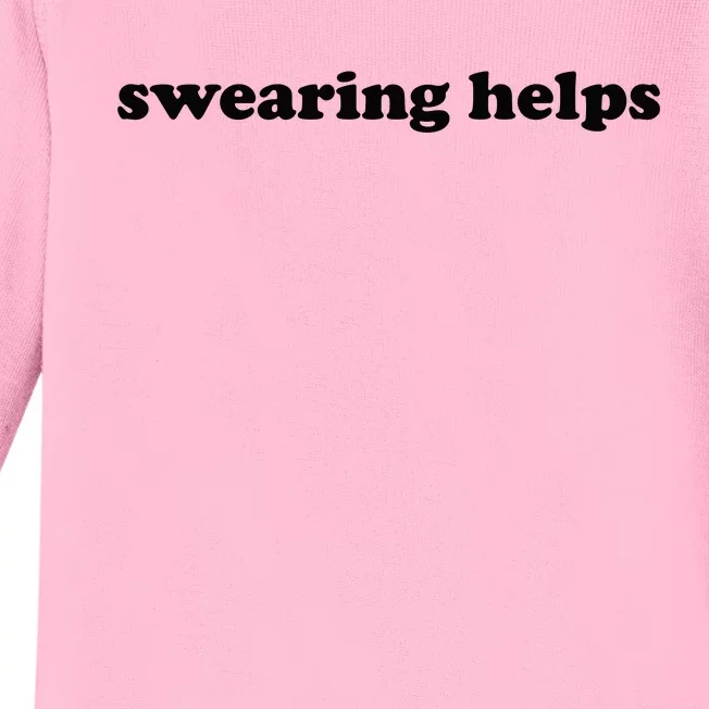 Swearing Helps Funny Curse Word Sarcastic Baby Long Sleeve Bodysuit