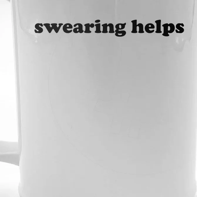 Swearing Helps Funny Curse Word Sarcastic Front & Back Beer Stein