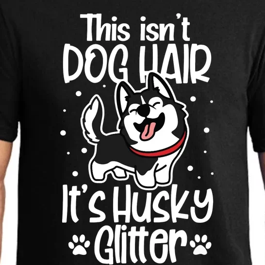 Siberian Husky Funny This Isnt Dog Hair Its Husky Pajama Set