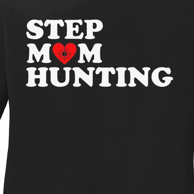 Stepmom Hunting Funny Joke Saying Ladies Long Sleeve Shirt