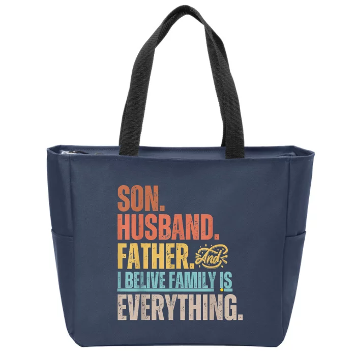 Son Husband Father And I Believe Family Is Everything Zip Tote Bag