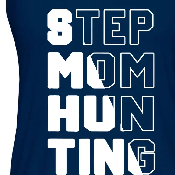 Stepmom Hunting Funny Saying Quote Step Mom Joke Ladies Essential Flowy Tank