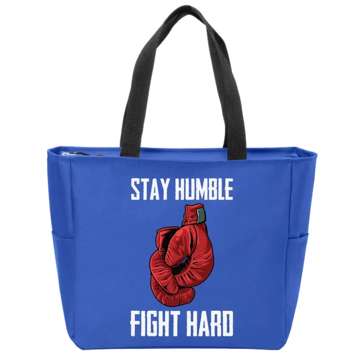 Stay Humble Fight Hard Boxing Gloves Boxer Zip Tote Bag