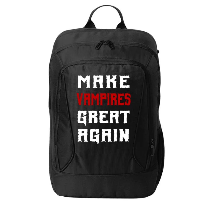 Silly Halloween Gift Make Vampires Great Again Meaningful Gift City Backpack