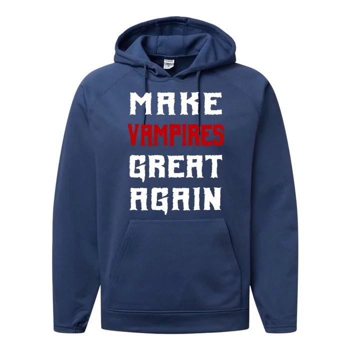 Silly Halloween Gift Make Vampires Great Again Meaningful Gift Performance Fleece Hoodie