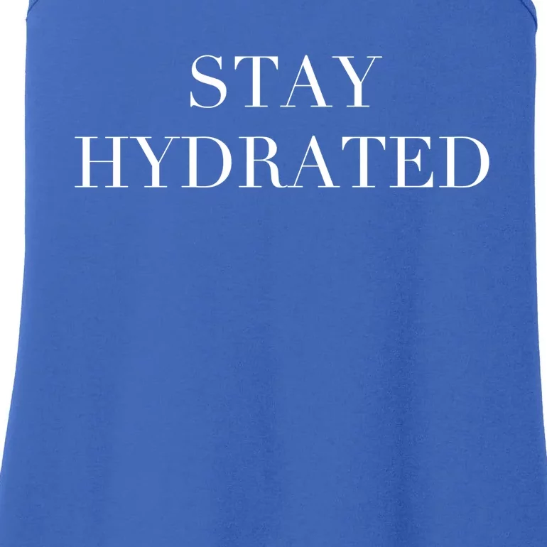 Stay Hydrated Great Gift I Love Water Ing Water Hydro Homies Gift Ladies Essential Tank