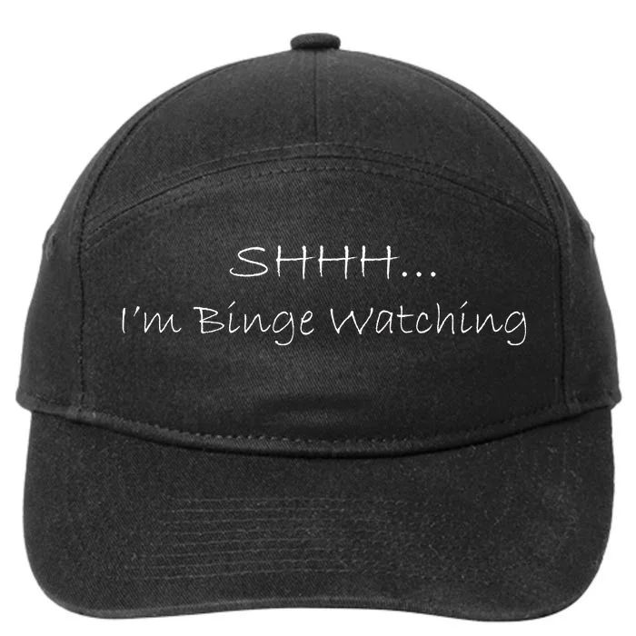 Shh I'm Binge Watching 7-Panel Snapback Hat