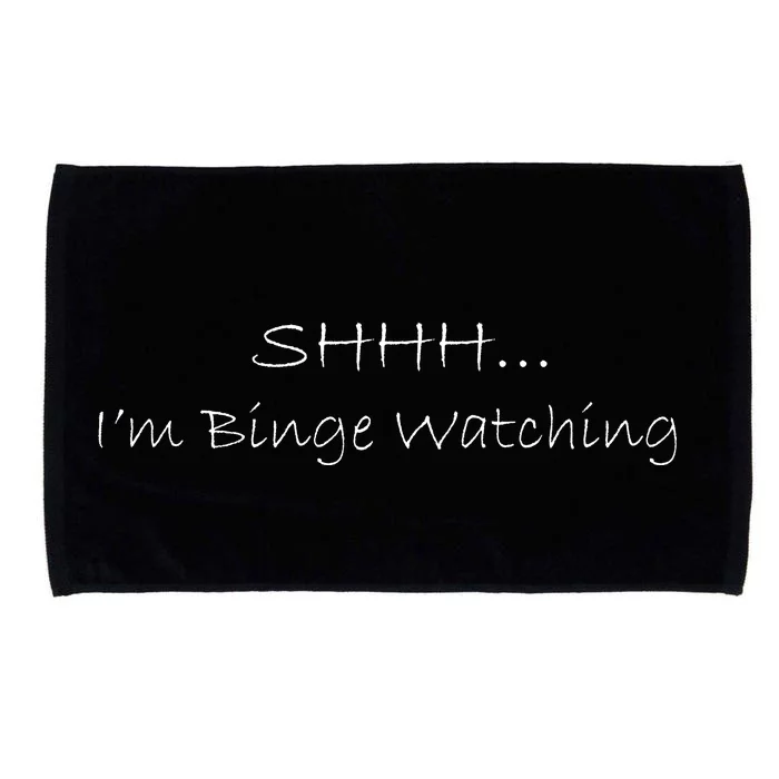 Shh I'm Binge Watching Microfiber Hand Towel