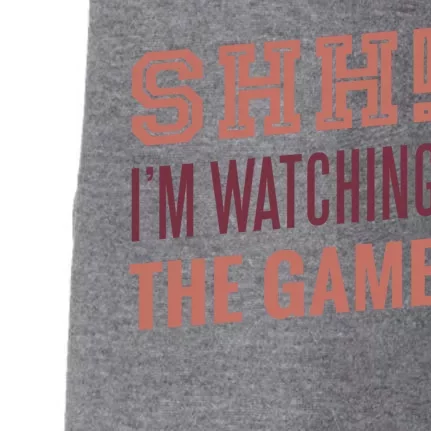 Shh I'm Watching The Game Doggie 3-End Fleece Hoodie