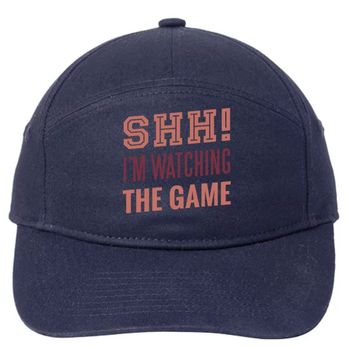 Shh I'm Watching The Game 7-Panel Snapback Hat