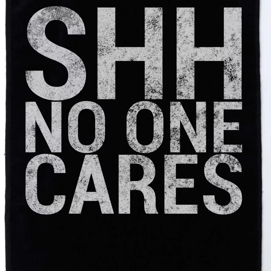 Shh No One Cares Platinum Collection Golf Towel