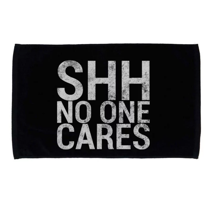 Shh No One Cares Microfiber Hand Towel