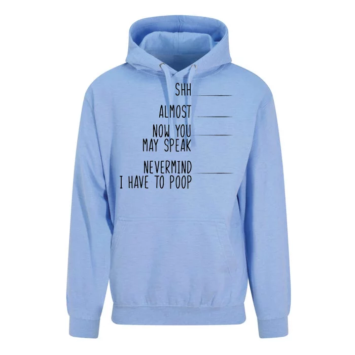 Shh Now You May Speak Nevermind Have To Poop Unisex Surf Hoodie