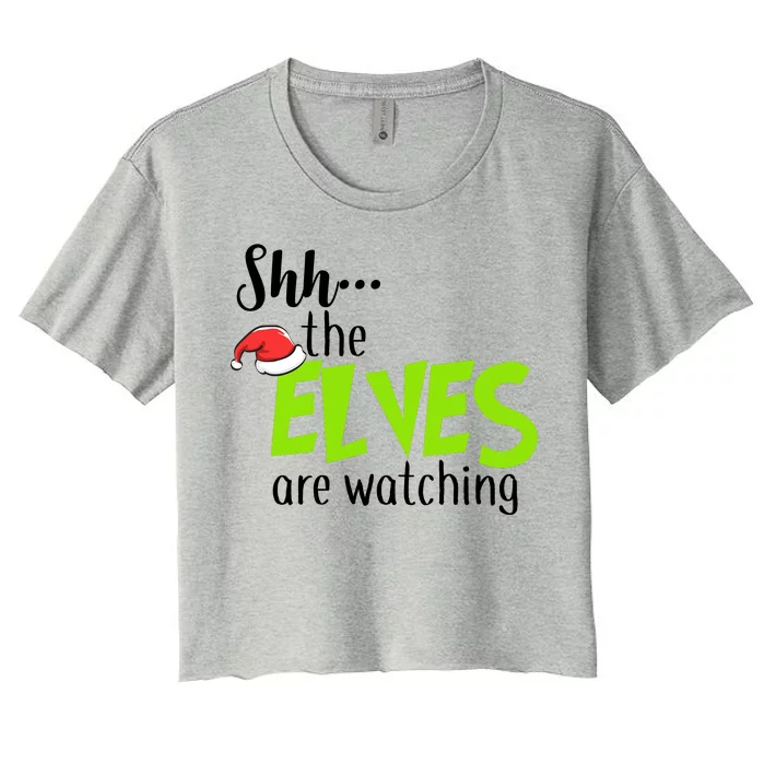 Shh The Elves Are Watching Women's Crop Top Tee