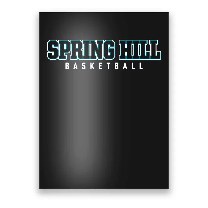 Spring Hill High School Basketball Poster