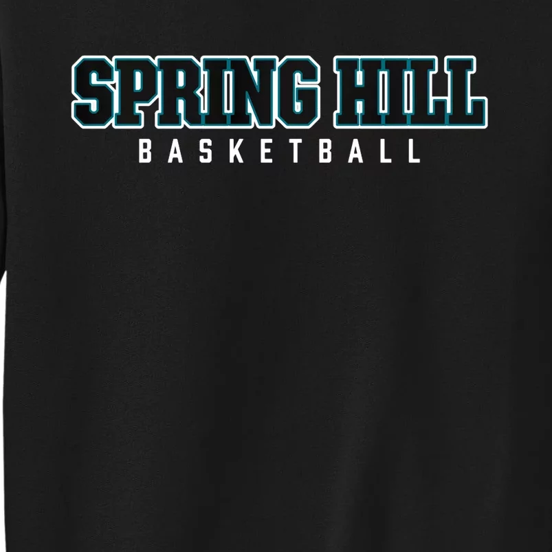 Spring Hill High School Basketball Tall Sweatshirt