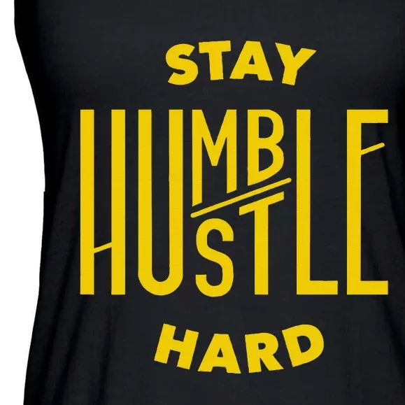 Stay Humble Hustle Hard Ladies Essential Flowy Tank