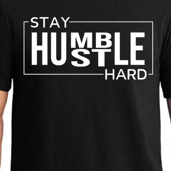 Stay Humble Hustle Hard Motivational Entrepreneur Slogan Cute Gift Pajama Set