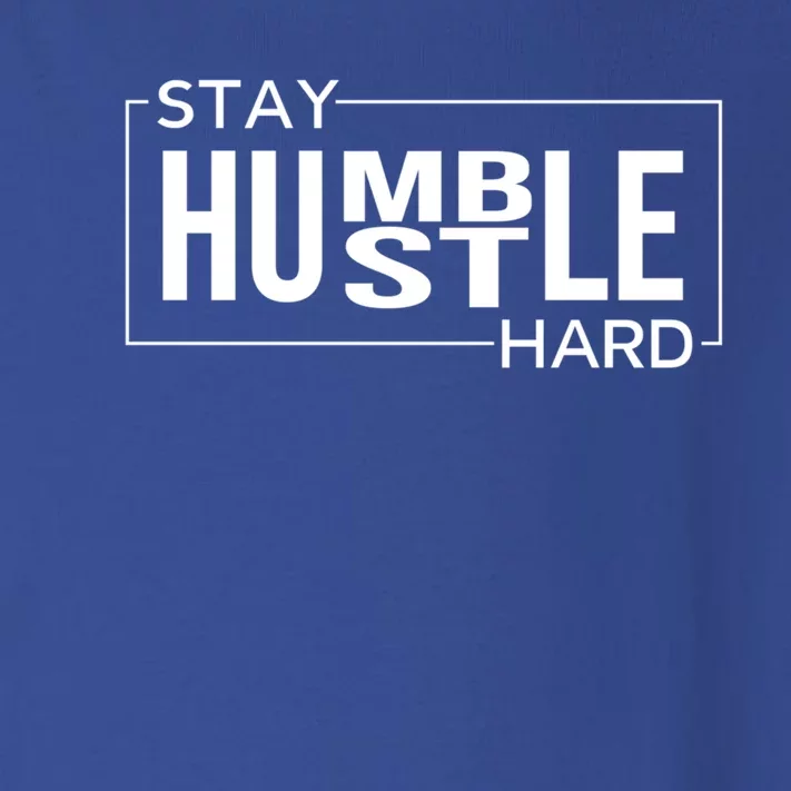 Stay Humble Hustle Hard Motivational Entrepreneur Slogan Cute Gift Toddler Long Sleeve Shirt