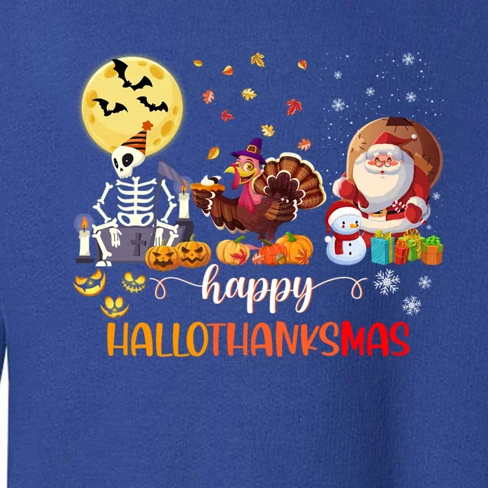 Skeleton Happy Hallothanksmas Halloween Thanksgiving Xmas Meaningful Gift Toddler Sweatshirt