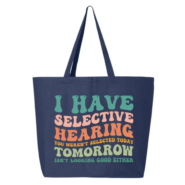 Selective Hearing Humor Design You Weren't Selected Funny 25L Jumbo Tote