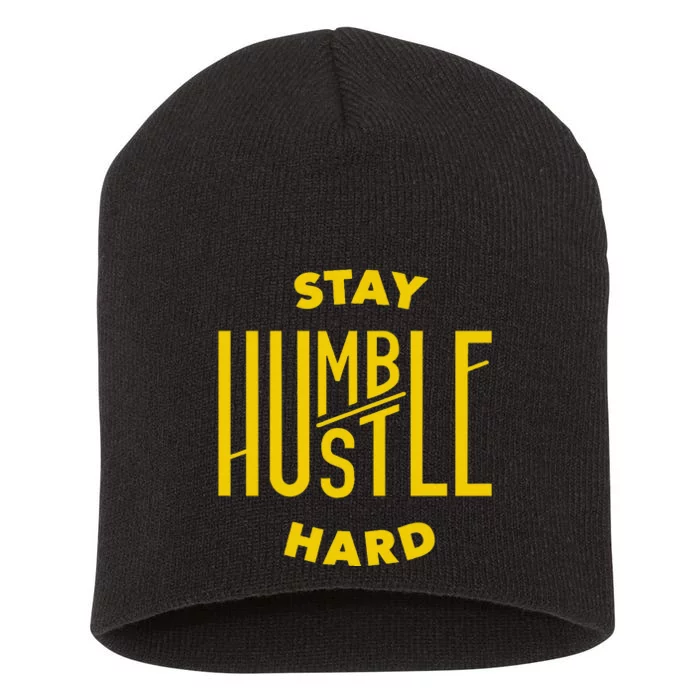 Stay Humble Hustle Hard Short Acrylic Beanie