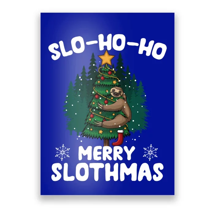 Slo Ho Ho Merry Slothmas Sloth Hugging Tree Merry Christmas Great Gift Poster