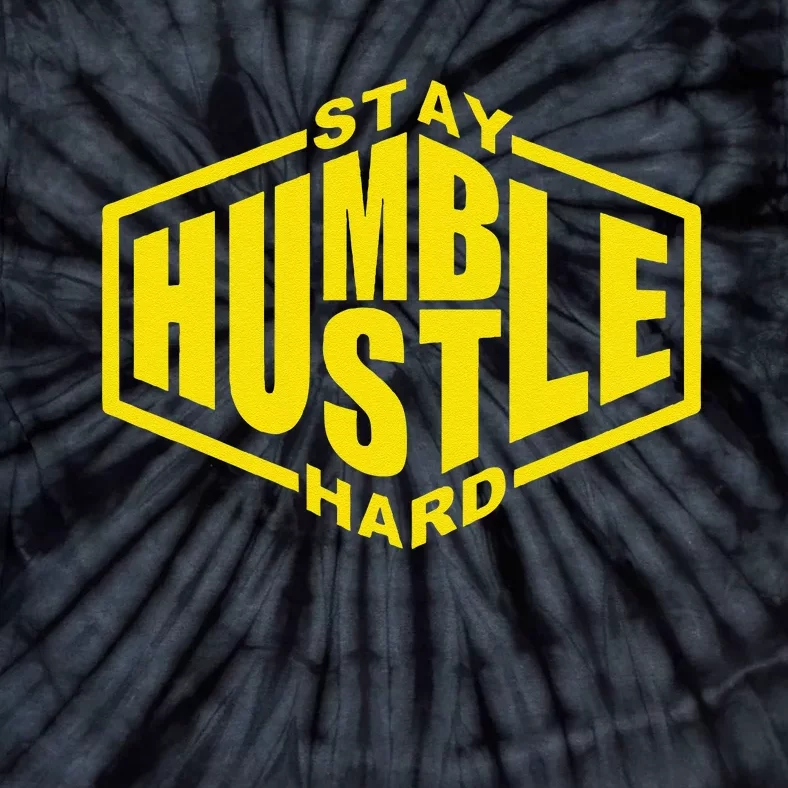 Stay Humble Hustle Hard Inspirational Bold Yellow Urban Vibe Tie-Dye T-Shirt