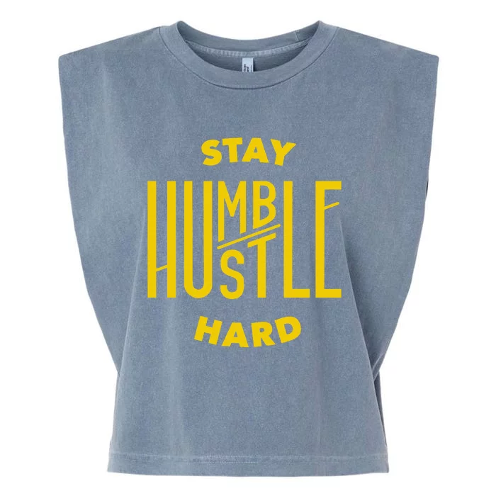 Stay Humble Hustle Hard Garment-Dyed Women's Muscle Tee