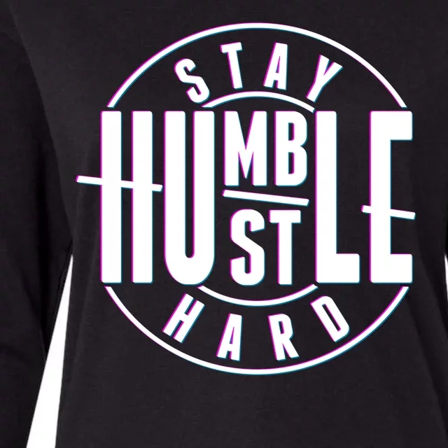 Stay Humble Hustle Hard Womens Cotton Relaxed Long Sleeve T-Shirt