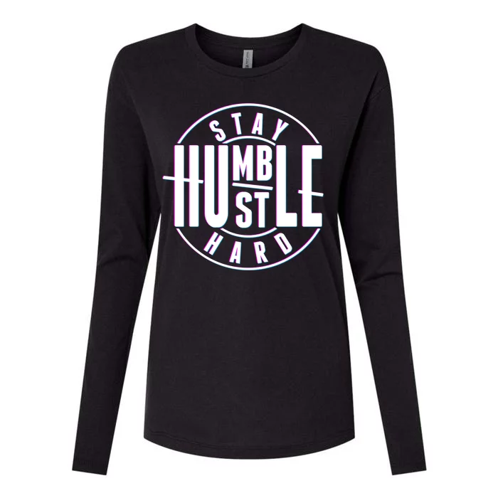 Stay Humble Hustle Hard Womens Cotton Relaxed Long Sleeve T-Shirt