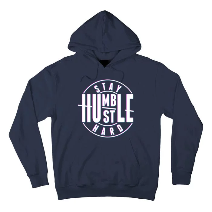 Stay Humble Hustle Hard Tall Hoodie