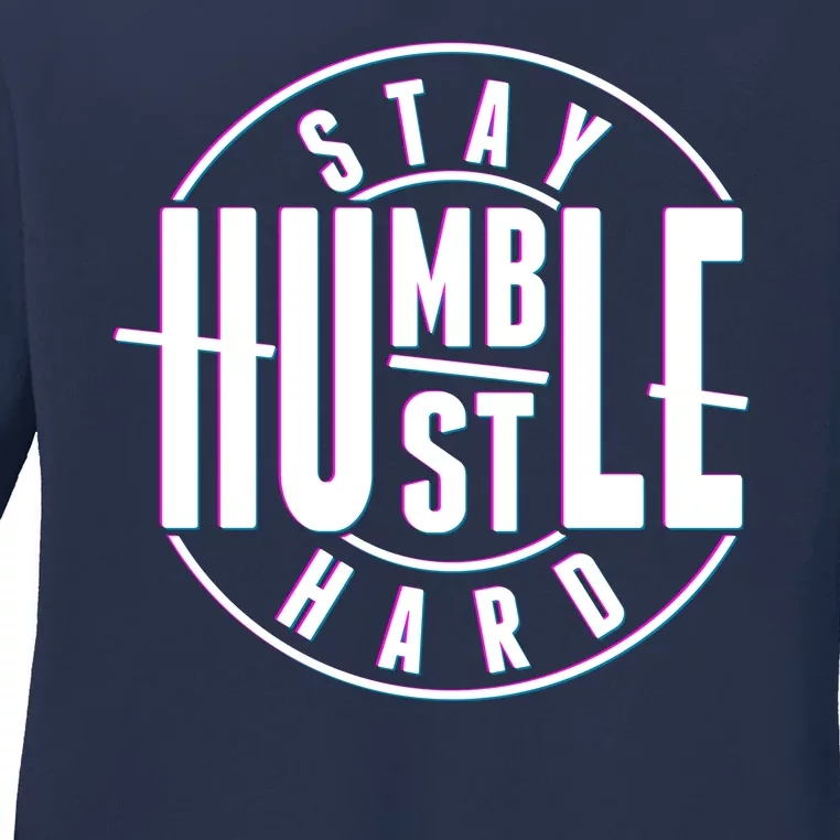 Stay Humble Hustle Hard Ladies Long Sleeve Shirt