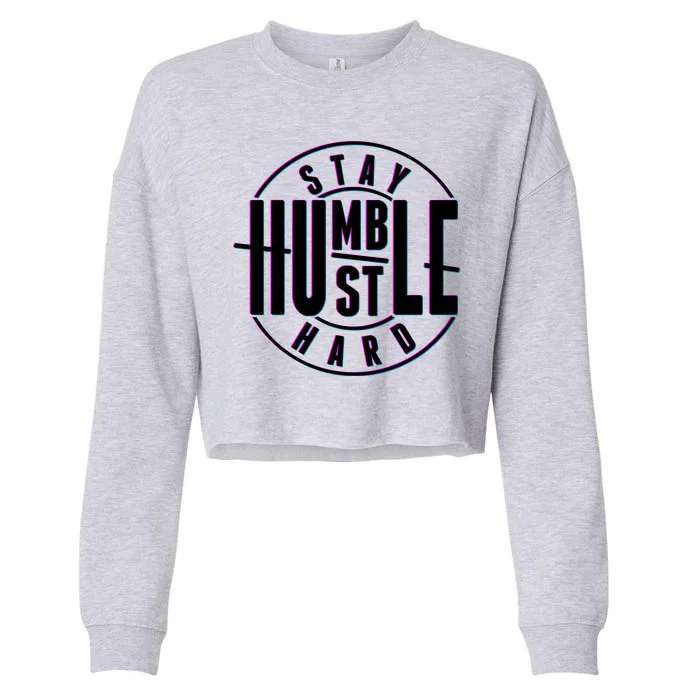 Stay Humble Hustle Hard Cropped Pullover Crew