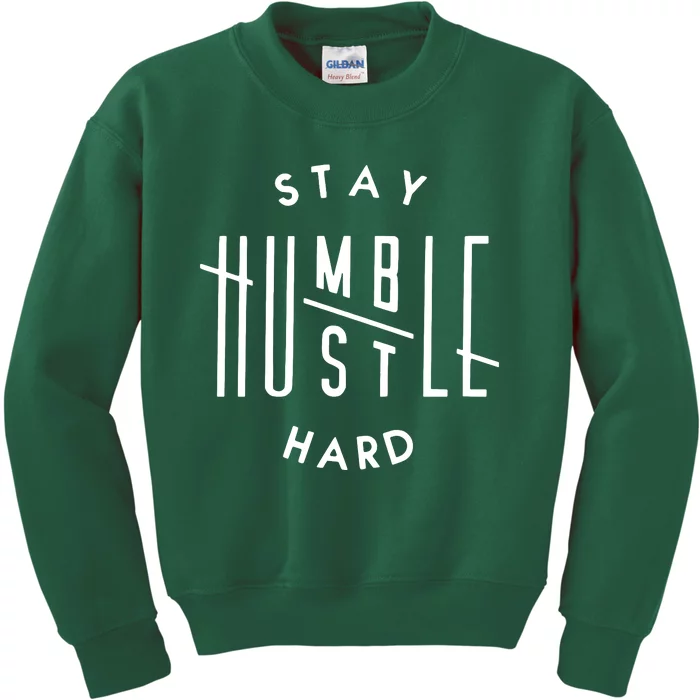 Stay Humble Hustle Hard Kids Sweatshirt