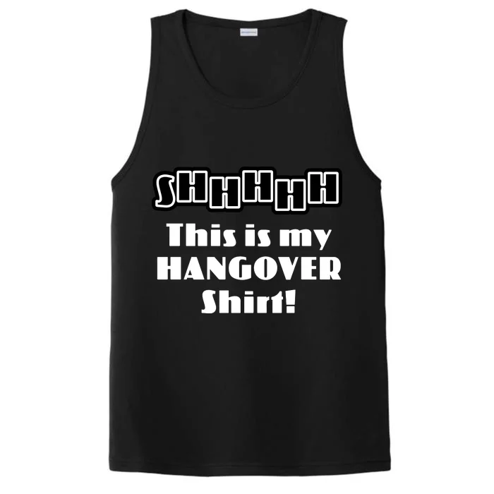 Shhh This Is My Hangover Shirt Performance Tank