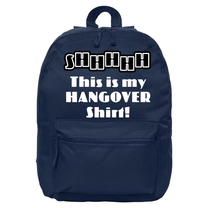 Shhh This Is My Hangover Shirt 16 in Basic Backpack