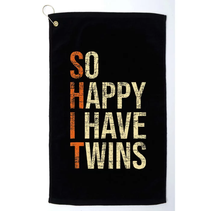 So Happy I Have Twins Twin Dad Father Mother Of Twins Platinum Collection Golf Towel